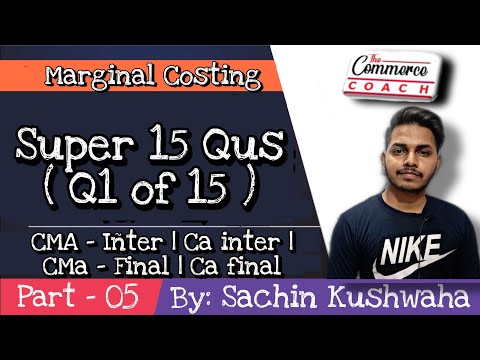 05 marginal Costing Practical Questions - CMA inter / CA inter / CMA final / CA final