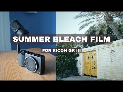 Ricoh GR III Film Recipe - Summer Bleach Film - #WhoNeedsFilm