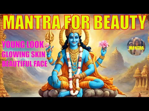 Beauty mantra for Glowing Skin and Beautiful Face | Om Namo Bhagavate Vasudevaya