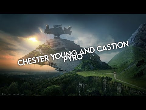 Chester Young and Castion - PYRO