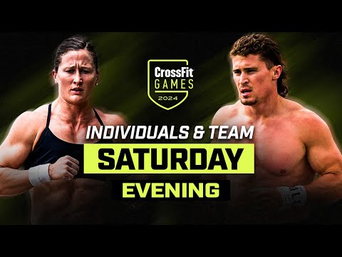 Saturday Evening — 2024 CrossFit Games