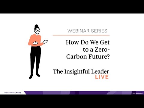 The Insightful Leader Live: How Do We Get to a Zero-Carbon Future?