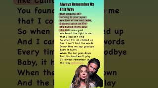 🌼Always Remember Us This Way | Lady Gaga #lyrics