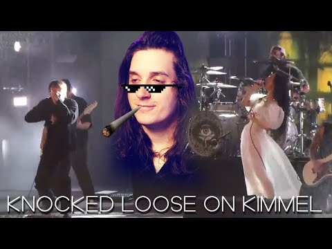 I got baked and watched KNOCKED LOOSE on KIMMEL