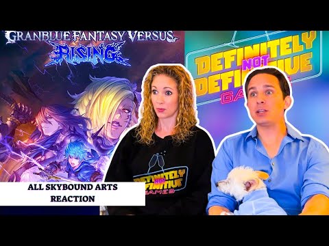 Granblue Fantasy Versus Rising All Skybound Arts Reaction