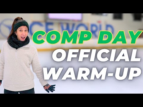 Official Competition Warm-Up Guide For Figure Skaters | Ice Skating