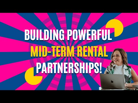 Building Powerful Mid-Term Rental Partnerships in Real Estate: Conquering Networking Fears!