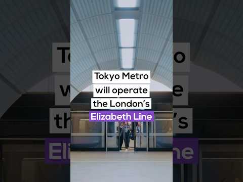 Tokyo Metro will soon be operating London’s Elizabeth Line