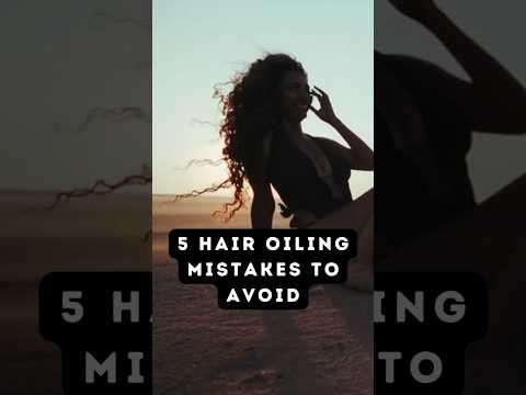 Top 5 Hair Oiling Mistakes You Must Avoid for Healthy, Gorgeous Hair #shortsfeed #shorts #hairhacks