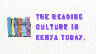 READING CULTURE IN KENYA: DAMNING FACTS ABOUT OUR EDUCATION SYSTEM