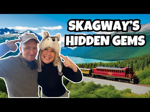 Must-Try Excursions in Skagway, Alaska!