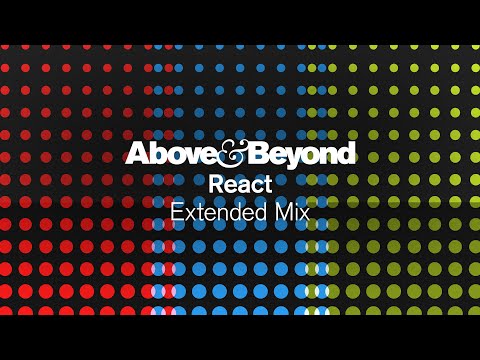 Above & Beyond - React (Extended Mix)