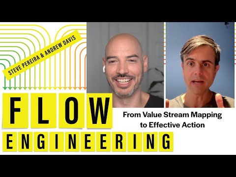 Flow Engineering: From Value Stream Mapping to Effective Action