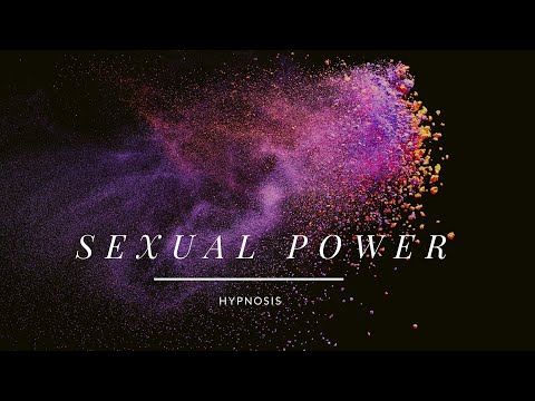 HYPNOSIS - SEXUAL POWER - ONE HOUR - CERTIFIED HYPNOTIST