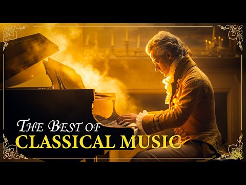 The Best of Classical Music that You Should Listen to Once in Your Life 🎻 Beethoven, Chopin & Mozart