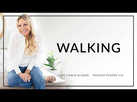 Ep #518: Walking