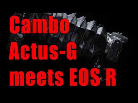 Cambo Actus-G & Canon EOS R  + EOS R VS GFX50s