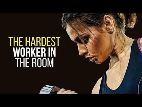 THE HARDEST WORKER IN THE ROOM - Best Motivational Speech Ever