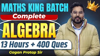 Complete Algebra बीजगणित 🔥 | Complete Maths KING Batch By Gagan Pratap Sir #ssc #cgl #ssccgl