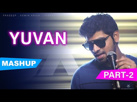 Yuvan Mashup Part-2 | 1 Beat 16 Songs | Joshua Aaron