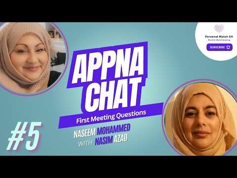 First Meeting Questions | APPNA CHAT | Episode 5 | Naseem Mohammed & Nasim Azad