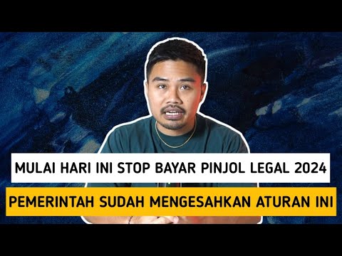 Mulai Hari Ini Stop Bayar Pinjol Legal 2024‼️Pemerintah Sudah Mengesahkan Aturan Ini