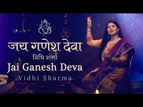 Sri Ganesh Aarti by Vidhi Sharma | Jai Ganesh Deva