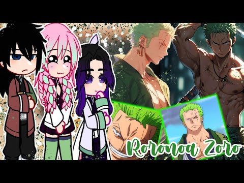 Hashiras react to Roronoa Zoro as their Training Master// gacha reaction// {🇺🇲🇧🇷🇲🇽}//