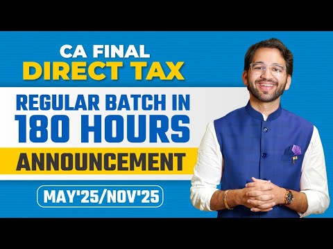 CA Final Direct Tax Live Guided Batch | May'25 and Nov'25 | Regular Batch | ICAI | CA | CMA