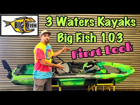 3 Waters Kayak Big Fish 103: First Look