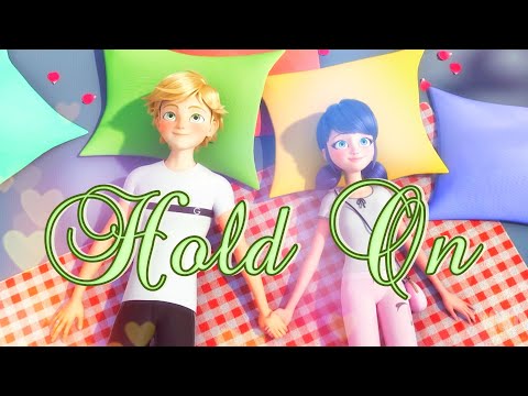 Miraculous Ladybug AMV // Hold On (Adrinette/Adrienette)