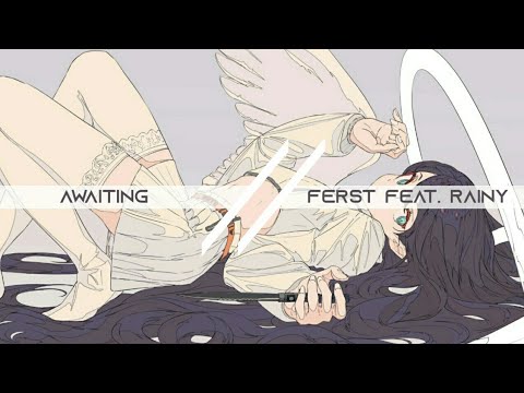 Awaiting - Ferst Feat. Rainy