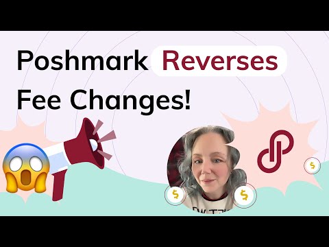 Poshmark REVERSES FEE CHANGES! Update On Poshmark’s Fee Structure That Could Impact Your Business