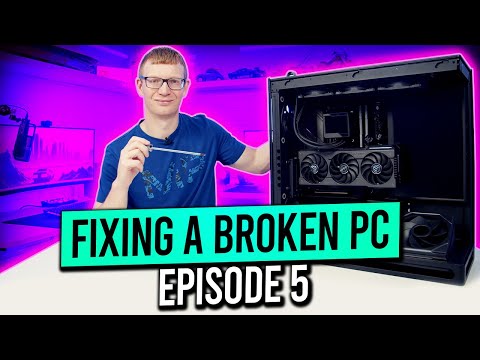 Fixing a Broken PC - Episode 5