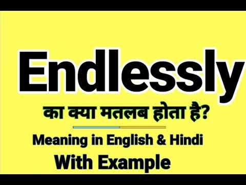 Endlessly meaning in Hindi | Endlessly ka kya matlab hota hai | Daily Use English Words