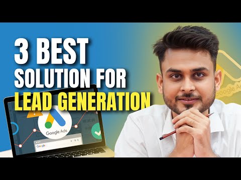 Three optimal strategies for lead generation in Google Ads | Aditya Singh