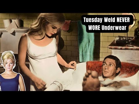 Why Tuesday Weld NEVER WORE Underwear