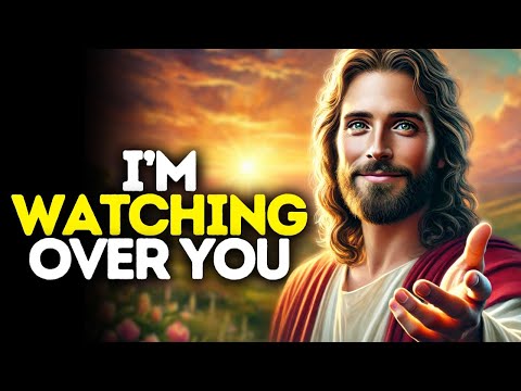 I’m Watching Over You | God Says | God Message Today | Gods Message Now | God Message | God Say