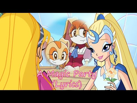 Winx Sonic~ A Magic Party (Lyrics)