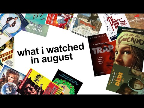 what i watched in august