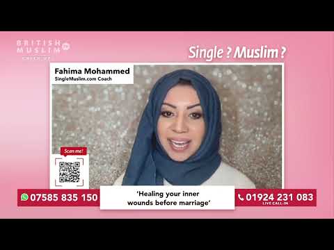 Healing you inner wounds before marriage - Single Muslim LIVE - Episode 77