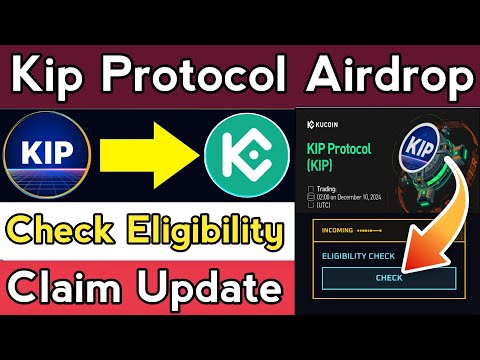 Kip Protocol Airdrop Check Eligibility || Kip Protocol Listing date || Kip Protocol Claim update