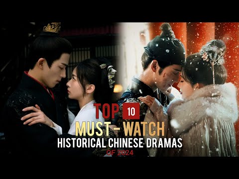 Top 10 Must-Watch Shows of 2024 : Chinese Historical Drama With Over 1 Million Views