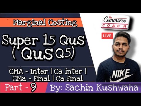 9 marginal Costing Problems and Solutions  - CMA inter  CA inter CMA final  CA final in English