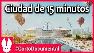 La Ciudad de 15 minutos