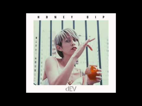 Dev "Honey Dip" (Dirty)