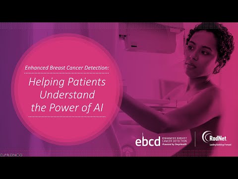 ebcd CME Webinar - Enhanced BreastCancer Detection: Helping PatientsUnderstand thePower of AI