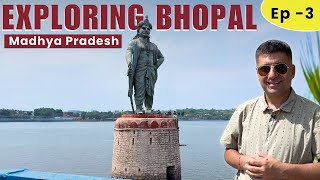 EP - 3 A Day in Bhopal, Madhya Pradesh | upper Lake,Tribal Museum, Bhopal Railway Station 4K