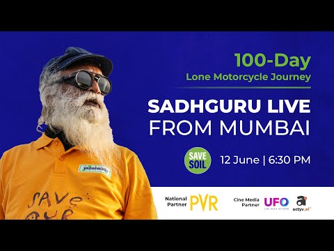 Sadhguru in Mumbai to #SaveSoil - LIVE | 12 June | 6:30 PM IST |  9:00 AM ET