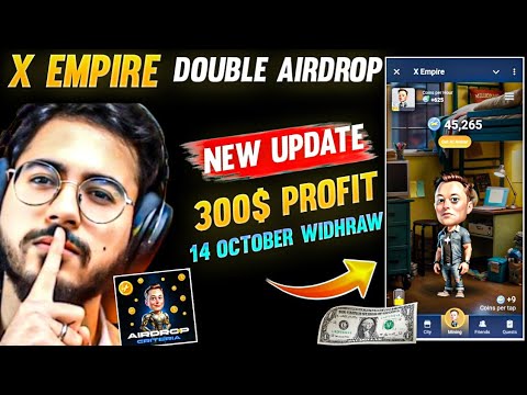 X EMPIRE DOUBLE AIRDROP 🔥 | GET 300$ AIRDROP. FROM X EMPIRE | X EMPIRE LISTING DATE | X EMPRE UPDATE